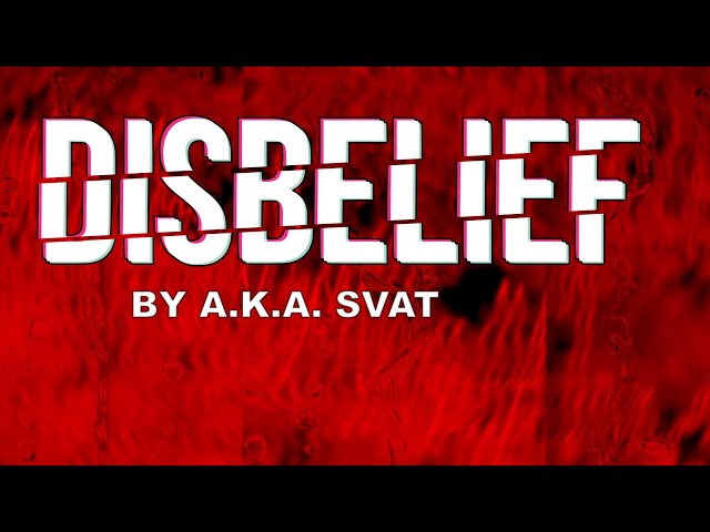 Disbelief – a.k.a. SVAT [visualisation]