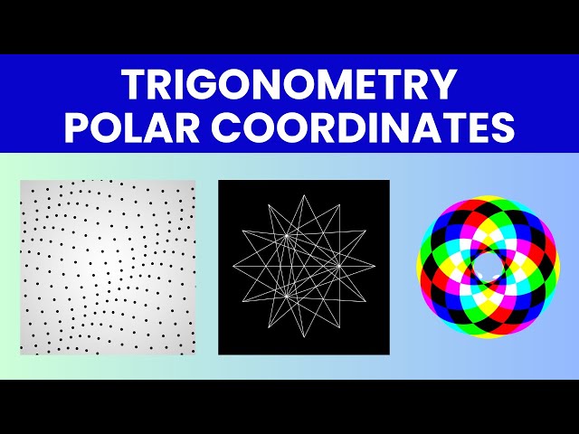 Creative Coding Math: Trigonometry and Polar Coordinates