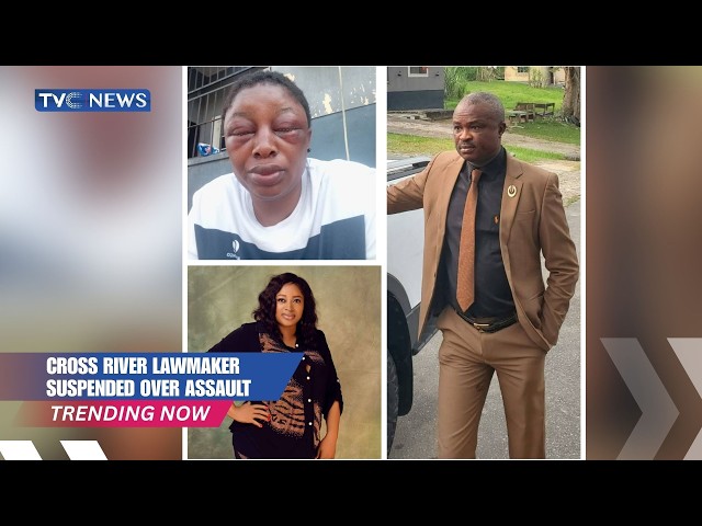 Trending Now: Cross River Lawmaker Suspended Over Alleged Assault Of Wife + Others