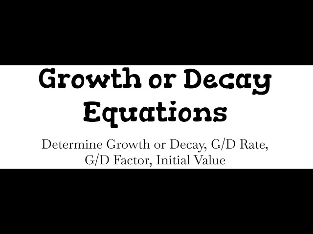 Growth or Decay Equations
