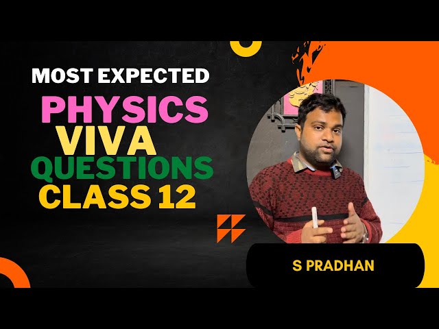 Most Expected Physics Viva questions for class 12 practical exam