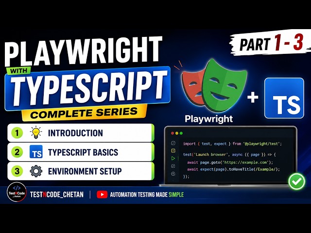 Playwright with TypeScript Tutorial | Introduction, TypeScript Basics & Setup