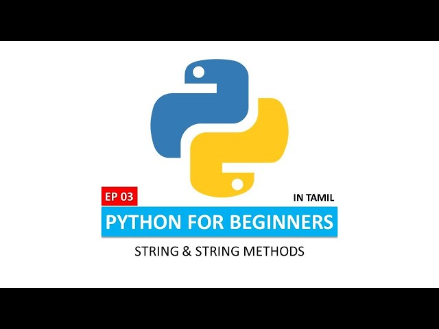 Python Strings & String Methods in Tamil | Python Tutorial for Beginners | EP 03