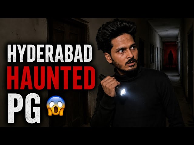 Haunted PG in Hyderabad? 😱 || Part 01|| Real Haunted Experience We Had