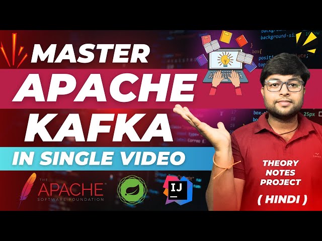 🔥Master Kafka in Single Video | Apache Kafka Crash Course | Kafka in Hindi
