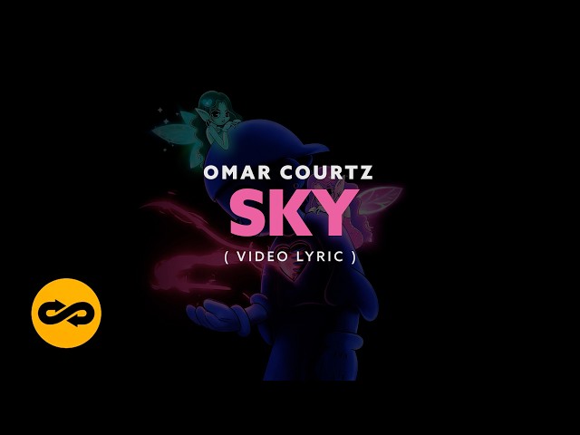Omar Courtz- SKY (Video Lyrics)
