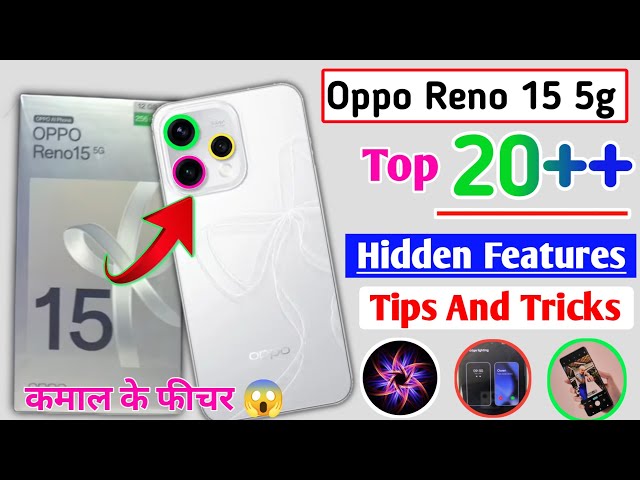 Oppo Reno 15 5G Tips And Tricks | Top 20++ Hidden Features 🔥 oppo reno 15 5g