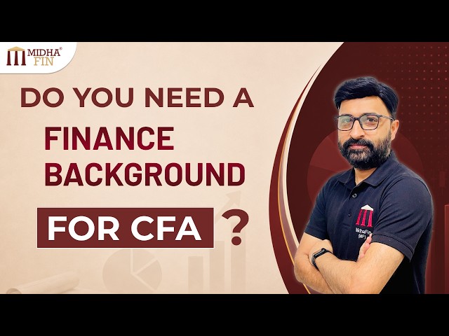 CFA Without a Finance Background: What to Expect and How to Prepare ?