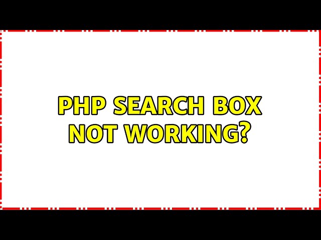 PHP Search Box not working?