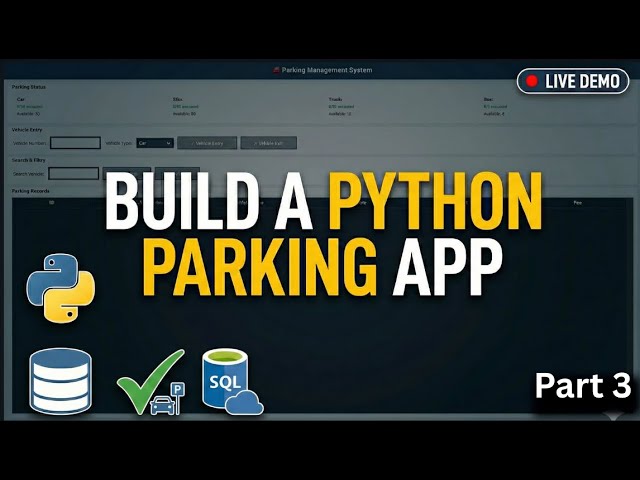 Build a Parking Management System in Python | Tkinter + SQL Full Project (Beginner to Advanced)