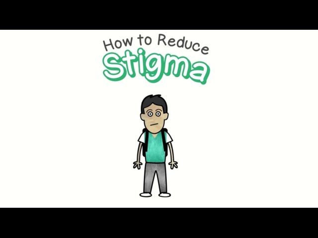 Reducing Stigma