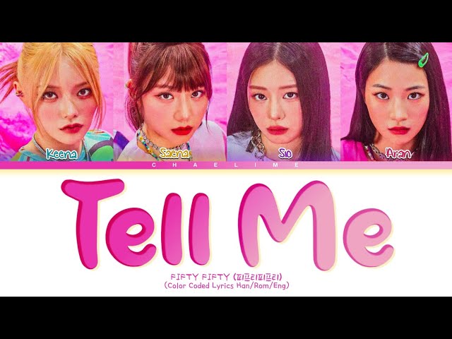 FIFTY FIFTY 'Tell Me' Lyrics (피프티피프티 텔 미 가사)