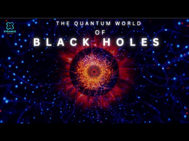 𝐓𝐡𝐞 𝐌𝐚𝐣𝐨𝐫 𝐐𝐮𝐚𝐧𝐭𝐮𝐦 Physics Behind Black HolesII Space Documentary 2024