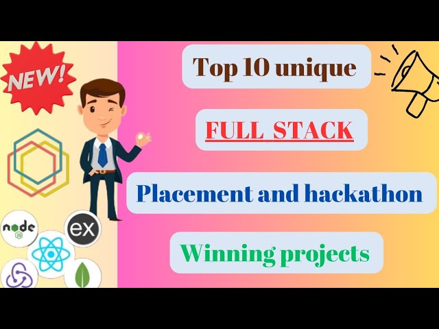 Full Stack Developer Projects for Placements and Hackathons | Build Once, Use Everywhere 