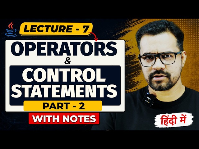 Operators and Control Statements in Java Part- 2 | Java Full Course | #7