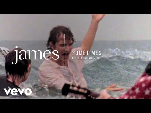 James - JAMES - Sometimes (Official Music Video) [4K]