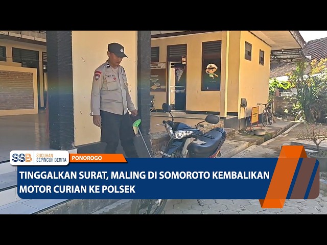 Thief in Somoroto Returns Stolen Motorcycle to Police Station with an Apology Letter - PONOROGO