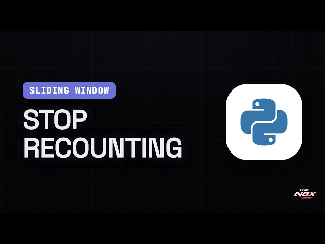 Sliding Window — Stop Rebuilding What You Already Counted