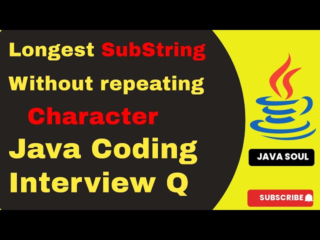 Longest Substring without repeating character |   Longest Substring without repeating character Java