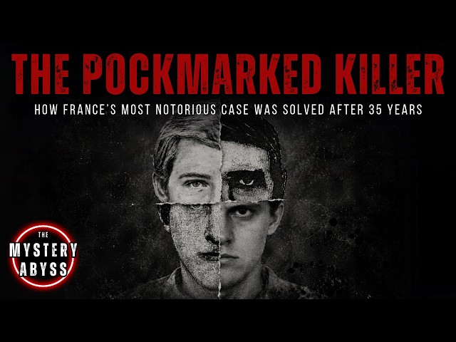 The Pockmarked Killer | The Serial Killer Case That Haunted France for 35 Years