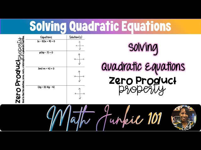 Solve Quadratic Equations by Zero Product Property