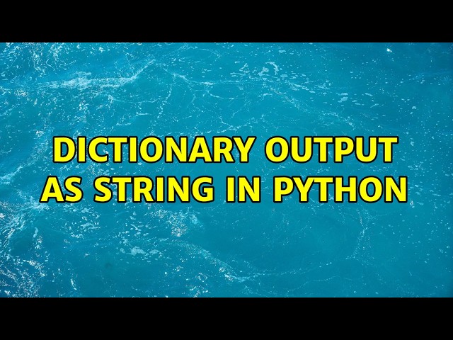 Dictionary Output as String in Python (2 Solutions!!)