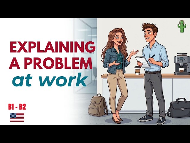 How to explain a problem at work in english | English podcast