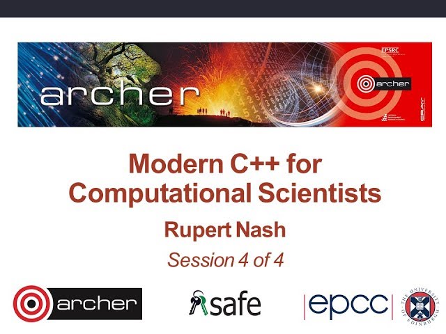 Modern C++ for Computational Scientists : Video 4 of 4