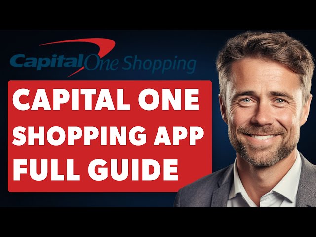 How to Use Capital One Shopping App (Full 2024 Guide)