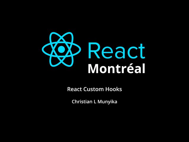 React Custom Hooks - Christian L Munyika