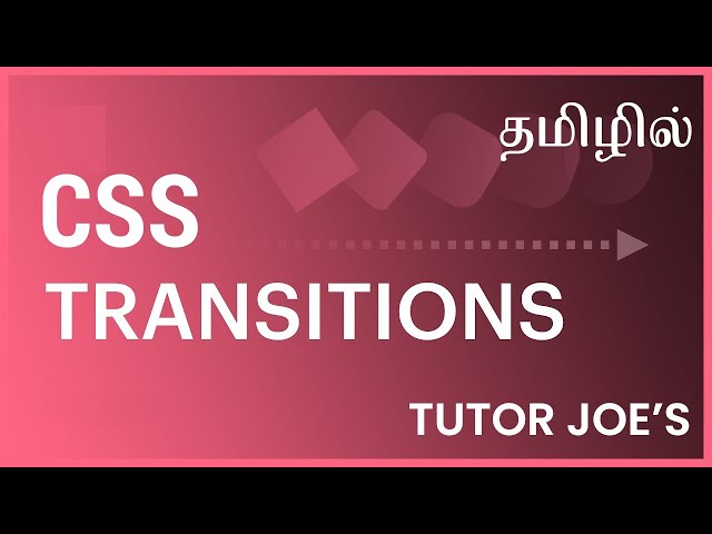 CSS Transition Tutorial With Example in Tamil | CSS Transition in Tamil | Tutor Joes