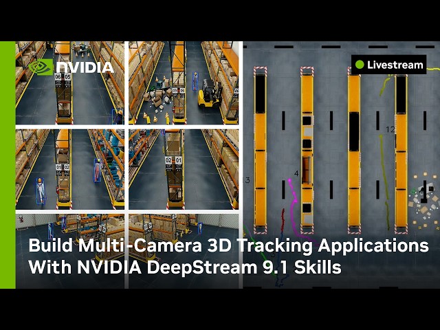 Build Multi-Camera 3D Tracking Applications with NVIDIA DeepStream 9.1 Skills