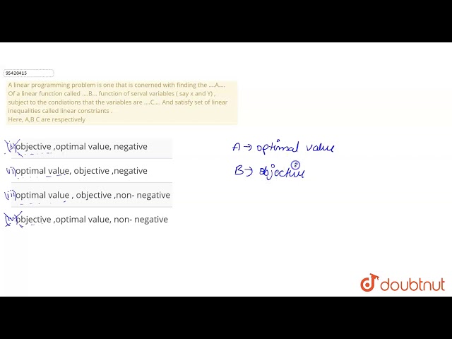 A linear programming problem is one that is conerned with finding the ….A…. Of a linear function