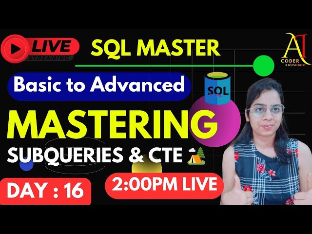 Day 16: Mastering SQL Basics to Advanced | LIVE Tutorial | AI Coder - Khushboo