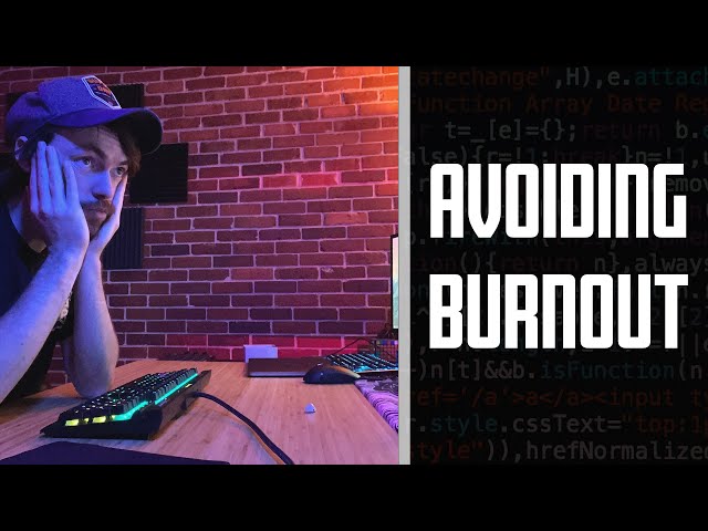 3 Ways To Avoid Burnout As A Programmer
