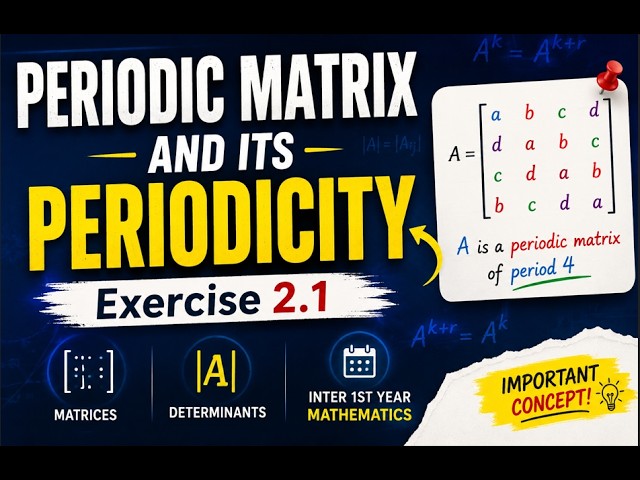 Periodic Matrix and Its Periodicity | Inter 1st Year Math | Exercise 2.1
