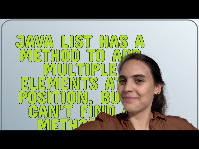 Java List has a method to add multiple elements at a position, but I can't find a method to remov...