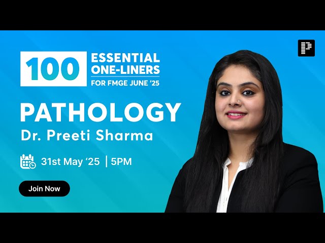 Pathology 100 Essential One Liners For FMGE June '25 By Dr. Preeti Sharma