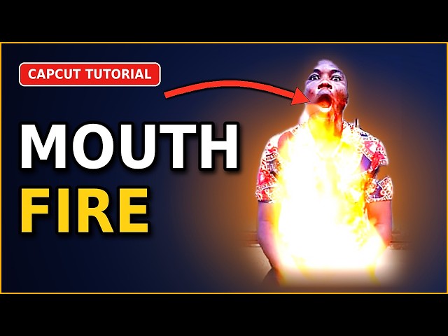 How to Make Fire Come Out of Your Mouth in CapCut | Easy Tutorial