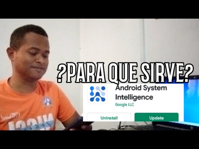 Android System Intelligence: WHAT IS THE USE OF THIS APPLICATION? 🤔