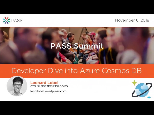 Learning Azure Cosmos DB - a SQL PASS Summit 2018 Pre-Conference Workshop by Leonard Lobel