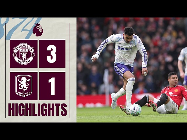 Manchester United 3-1 Aston Villa | Premier League Highlights