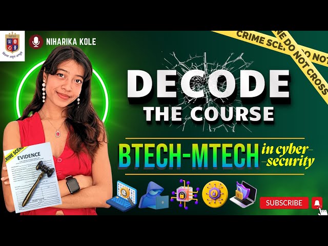 BTech-MTech at NFSU: Full Course Breakdown | "Decode the Course" : #2 |