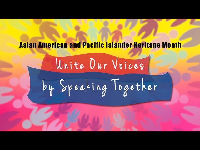 Uniting our Voices by Speaking Together during AAPI Heritage Month