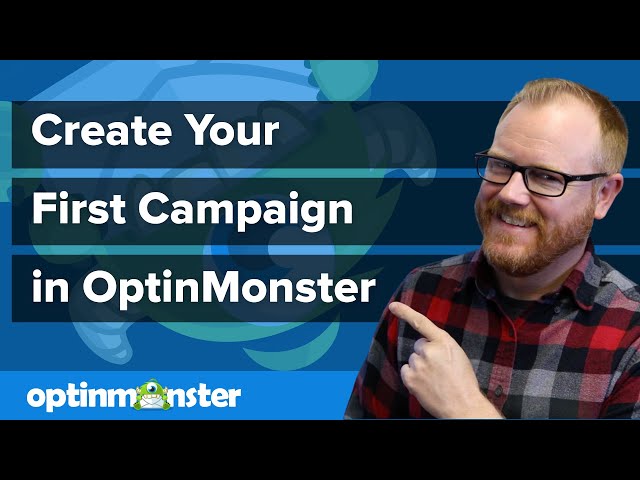 How to Create Your First Campaign in OptinMonster (Latest Version)