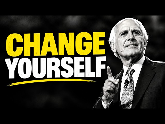 WORK ON YOURSELF — Your Life Will Change When You Do | Jim Rohn Motivation