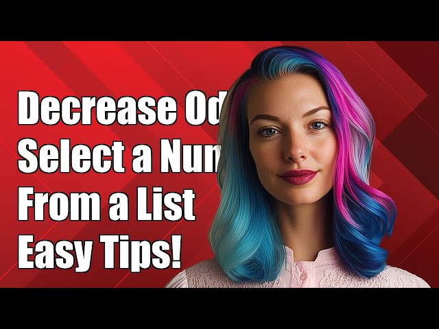 How to Decrease the Probability of Selecting a Number from a List