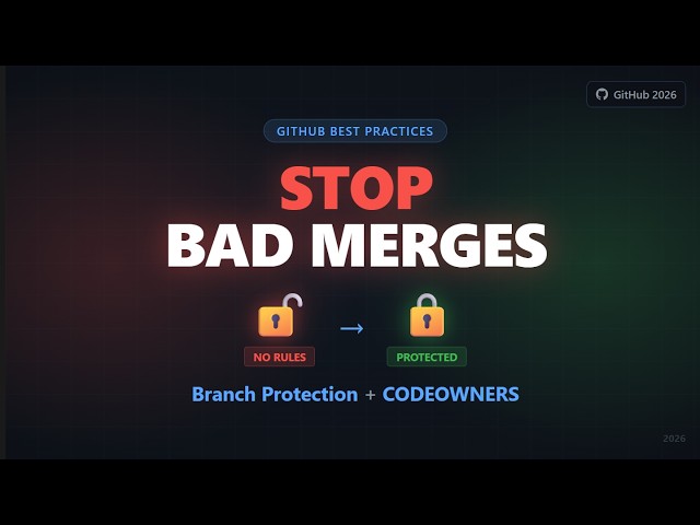 Branch Protection + CODEOWNERS: Stop Bad Merges (2026)