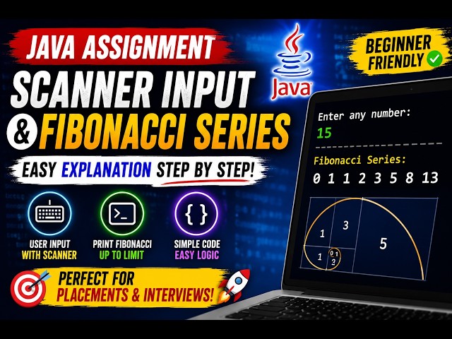 249. Java Assignment - Scanner input and fibonacci Series (Selenium Java 2026)