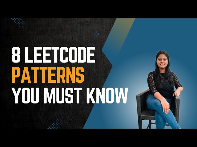 8 Leetcode Patterns you must know